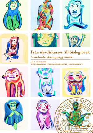 Bild på avhandlingen Från elevdiskurser till biologibruk: Sexualundervisning på gymnasiet. 